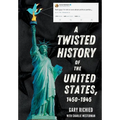A Twisted History of the United States, 1450-1945 - Paperback
