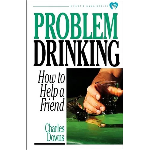Problem Drinking: How to Help a Friend - Paperback