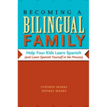 Becoming a Bilingual Family: Help Your Kids Learn Spanish (and Learn Spanish Yourself in the Process) - Paperback