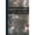 My Mother and I - Paperback