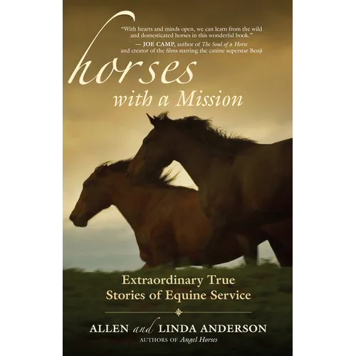 Horses with a Mission: Extraordinary True Stories of Equine Service - Paperback