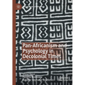 Pan-Africanism and Psychology in Decolonial Times - Paperback