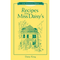 Recipes from Miss Daisy's - 25th Anniversary Edition - Paperback