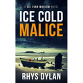 Ice Cold Malice: A DCI Evan Warlow Crime Thriller - Paperback