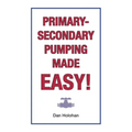 Primary-Secondary Pumping Made Easy! - Paperback