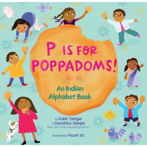 P Is for Poppadoms!: An Indian Alphabet Book - Hardcover