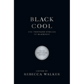 Black Cool: One Thousand Streams of Blackness - Paperback