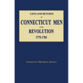 Lists and Returns of Connecticut Men in the Revolution, 1775-1783 - Paperback