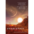 Exoplanets: Diamond Worlds, Super Earths, Pulsar Planets, and the New Search for Life Beyond Our Solar System - Paperback