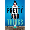 Pretty Bad Things - Paperback