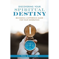 Discovering Your Spiritual Destiny: Becoming a Difference Maker for Your Generation - Paperback