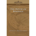 The House of Bondage - Paperback