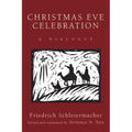 Christmas Eve Celebration: A Dialogue - Hardcover