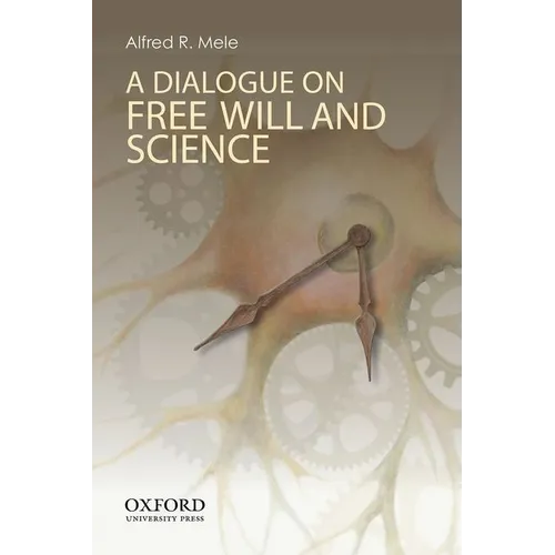 A Dialogue on Free Will and Science - Paperback