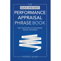 The Quick and Easy Performance Appraisal Phrase Book: 3,000+ Powerful Phrases for Successful Reviews, Appraisals and Evaluations - Paperback