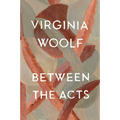 Between the Acts: The Virginia Woolf Library Authorized Edition - Paperback