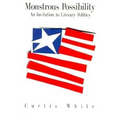 Monstrous Possibility: An Invitation to Literary Politics - Paperback