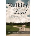 Walking With The Lord: What A Way to Go - Paperback