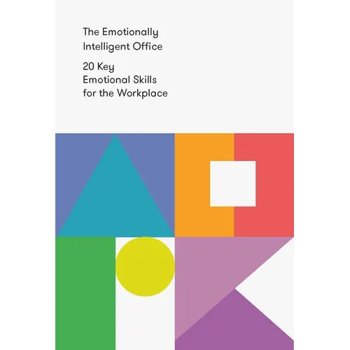 The Emotionally Intelligent Office: 20 Key Emotional Skills for the Workplace - Paperback