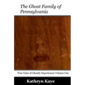 The Ghost Family of Pennsylvania - Paperback