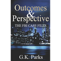 Outcomes and Perspective: The Alexis Parker Prequel Series - Paperback