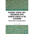 Teachers' Ethical Self-Encounters with Counter-Stories in the Classroom: From Implicated to Concerned Subjects - Paperback
