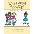 Why Doesn't Alicia Talk?: Understanding Autism - Paperback