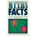 Myths and Facts: A Guide to the Arab-Israeli Conflict - Paperback