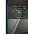 Esperanto at a Glance, the International Language: History, Grammar, and Vocabulary - Paperback