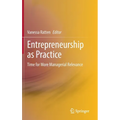 Entrepreneurship as Practice: Time for More Managerial Relevance - Hardcover