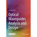 Optical Waveguides Analysis and Design - Paperback