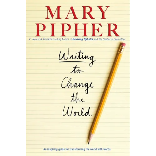 Writing to Change the World: An Inspiring Guide for Transforming the World with Words - Paperback