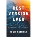 Best Version Ever: Discover the MAGIC of Becoming Extraordinary - Paperback