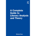 A Complete Guide to Literary Analysis and Theory - Paperback