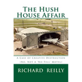 The Hush House Affair: Creative Destruction (Not A 'No Tell' Motel) - Paperback