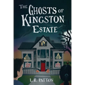 The Ghosts of Kingston Estate - Hardcover