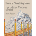 The Solution Centered Mindset - Paperback