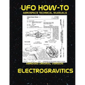 Electrogravitics: Scans of Government Archived Data on Advanced Tech - Paperback