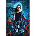 Aether Bound: A Mythological Portal Fantasy Adventure - Paperback