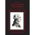The Life of Louis Claude de Saint-Martin - Hardcover