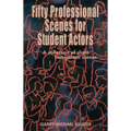 Fifty Professional Scenes for Student Actors - Paperback