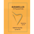 Burgmuller for Harp Solo: 22 Progressive Etudes Selected from Opus 100 - Paperback