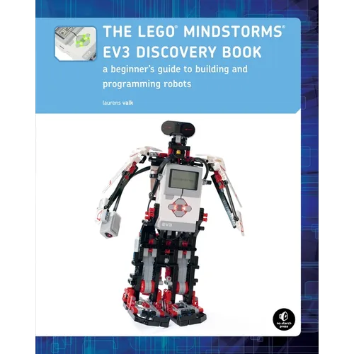 The Lego Mindstorms Ev3 Discovery Book: A Beginner's Guide to Building and Programming Robots - Paperback