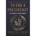 To End a Presidency: The Power of Impeachment - Paperback