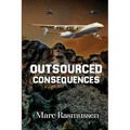 Outsourced Consequences - Paperback