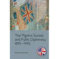 The Pilgrims Society and Public Diplomacy, 1895-1945 - Paperback