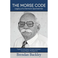 The Morse Code: Legacy of a Vermont Sportswriter - Paperback