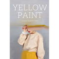Yellow Paint - Paperback