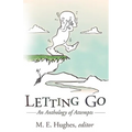 Letting Go: An Anthology of Attempts - Paperback