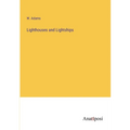 Lighthouses and Lightships - Paperback
